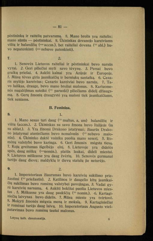 Lotynų kalbos chrestomatija: vidurinėms mokykloms vadovėlis (3-sios ir 4-sios klasės kursas) / K. Kliuksinas. – [Kaunas]: Koper. s-ga „Spaudos fondas“, 1932. – 191 p.