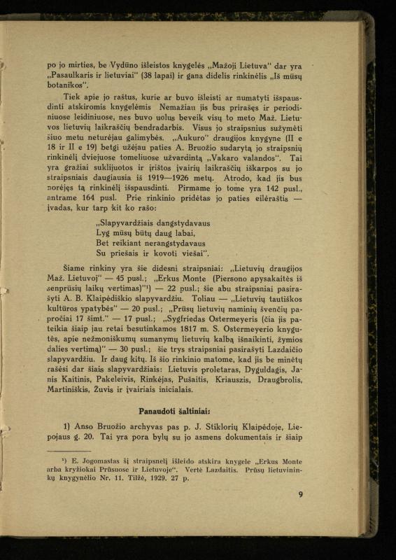 Mažosios Lietuvos mokyklos ir lietuvių kova dėl gimtosios kalbos / Ansas Bruožis; redagavo Vincas Vileišis. – Kaunas: Didž. ir Maž. Lietuvos kultūr. bendradarbiavimo s-gos Finansų m-jos tarnautojų skyriaus leidinys, 1935. – 94, [2] p.