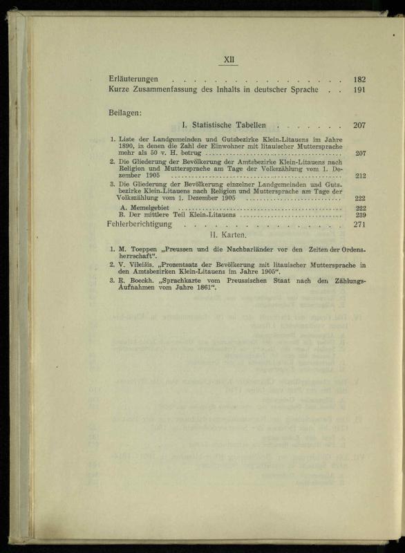Tautiniai santykiai Maž. Lietuvoje ligi Didžiojo karo istorijos ir statistikos šviesoje
/ Vincas Vileišis. – Kaunas: Politinių ir socialinių mokslų institutas, 1935. – 271, [3] p.