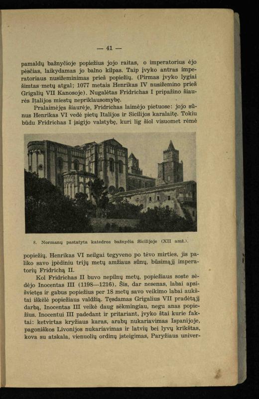 Vidurinių amžių istorija: vadovėlis vidurinėms ir aukštesniosioms mokykloms / K. Kliuksinas. – Kaunas: Sakalas, 1935. – 137, [5] p.