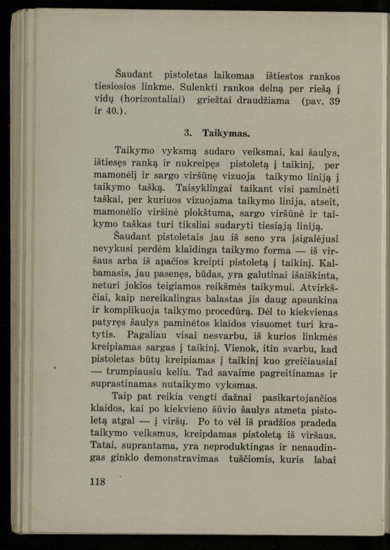 Šaudymo kultūra ir technika / Kazimieras Svilas. – Kaunas: „Policijos“ laikr. leid., 1936. – 327 p.