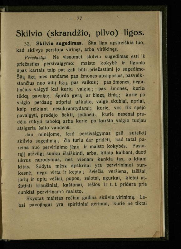 Naminis gydytojas: trumpas paprasčiausių ligų aprašymas ir jų gydymas / d-ras A. Vileišis. – 2-asis patais. leid. – Kaunas: „Švyturio“ b-vės leidinys, 1924. – 143 p.