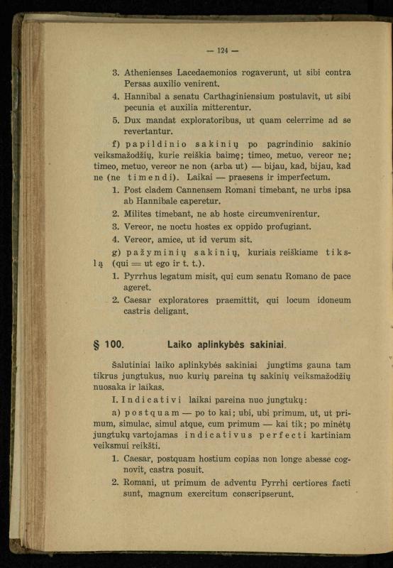 Lotynų kalbos etimologija ir pirmieji sintaksės dalykai: vidurinėms mokykloms vadovėlis (3-sios ir 4-sios kl. kursas) / K. Kliuksinas. – Kaunas: kooperacijos sąjungos „Spaudos fondo“ leidinys, 1932. – 131, [4] p.
