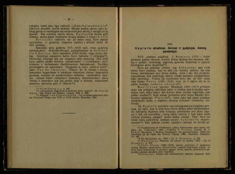 Akinių istorija: inauguracijos pranešimas, laikytas perimant Lietuvos universiteto rektoratą 1925 IX 15 d. / prof. med. d-ras P. Avižonis. – Kaunas: Lietuvos universiteto Medicinos fakulteto leidinys, 1926. – 49, [3] p.