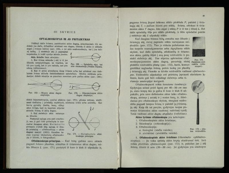 Akių ligų vadovas / Petras Avižonis. – Kaunas: Medicinos fakultetao leidinys, 1940. – VIII, 841, [2] p., 18 iliustr. lap.