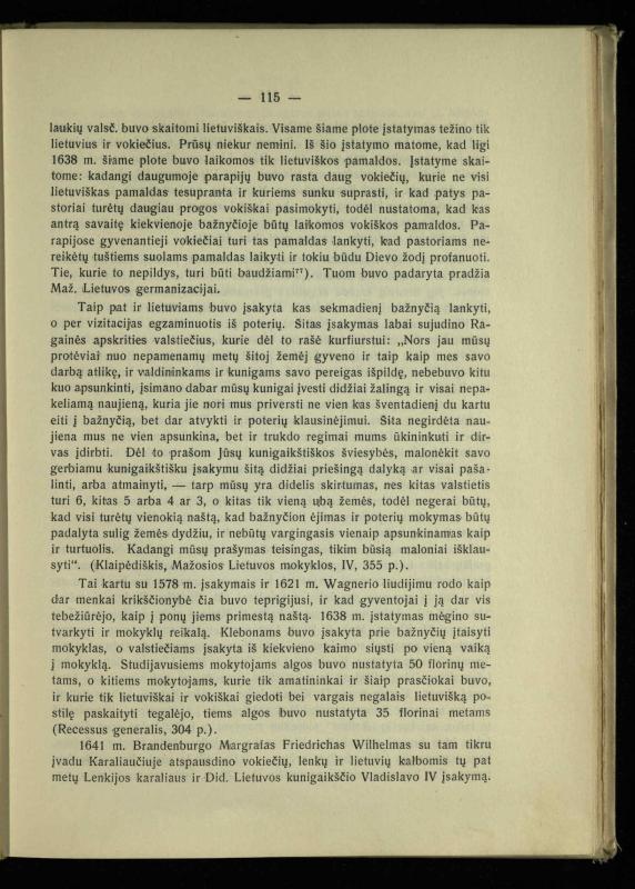 Tautiniai santykiai Maž. Lietuvoje ligi Didžiojo karo istorijos ir statistikos šviesoje
/ Vincas Vileišis. – Kaunas: Politinių ir socialinių mokslų institutas, 1935. – 271, [3] p.