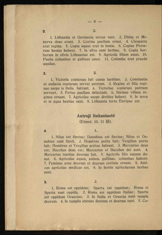 Lotynų kalbos chrestomatija: vidurinėms mokykloms vadovėlis (3-sios ir 4-sios klasės kursas) / K. Kliuksinas. – [Kaunas]: Koper. s-ga „Spaudos fondas“, 1932. – 191 p.