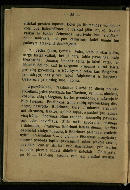 Naminis gydytojas: trumpas paprasčiausių ligų aprašymas ir jų gydymas / d-ras A. Vileišis. – 2-asis patais. leid. – Kaunas: „Švyturio“ b-vės leidinys, 1924. – 143 p.