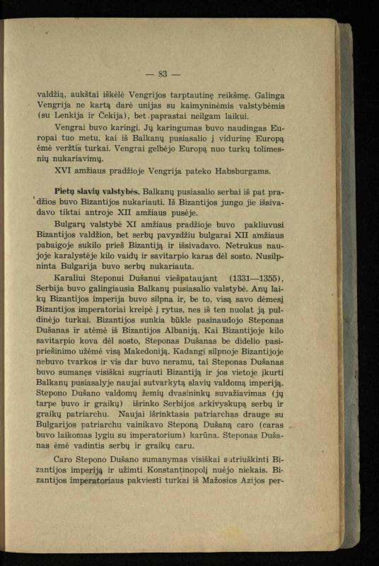 Vidurinių amžių istorija: vadovėlis vidurinėms ir aukštesniosioms mokykloms / K. Kliuksinas. – Kaunas: Sakalas, 1935. – 137, [5] p.