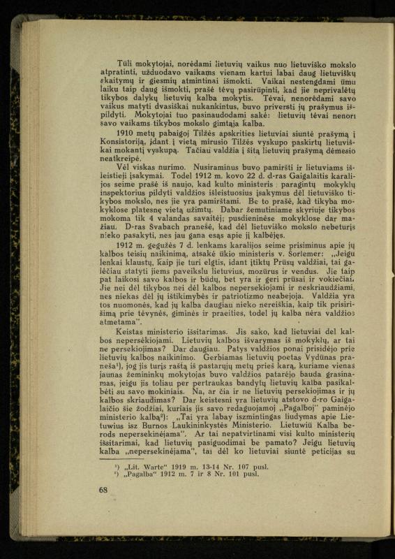 Mažosios Lietuvos mokyklos ir lietuvių kova dėl gimtosios kalbos / Ansas Bruožis; redagavo Vincas Vileišis. – Kaunas: Didž. ir Maž. Lietuvos kultūr. bendradarbiavimo s-gos Finansų m-jos tarnautojų skyriaus leidinys, 1935. – 94, [2] p.