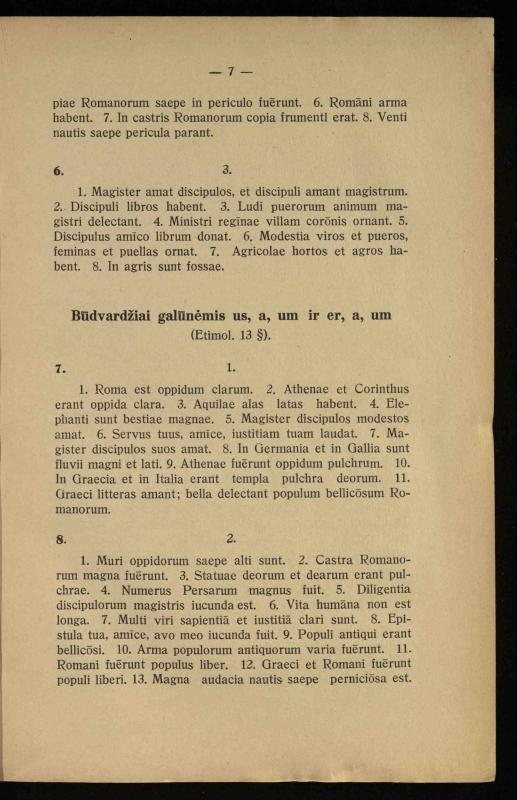 Lotynų kalbos chrestomatija: vidurinėms mokykloms vadovėlis (3-sios ir 4-sios klasės kursas) / K. Kliuksinas. – [Kaunas]: Koper. s-ga „Spaudos fondas“, 1932. – 191 p.