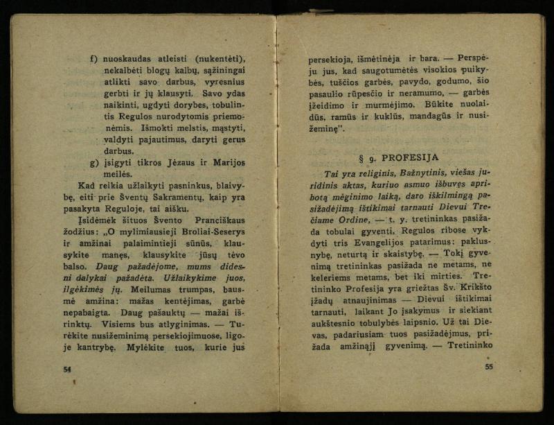 Naujas vadovėlis šv. Pranciškaus tretininkams / sustatė T. Pranciškus Bizauskas O. F. M. – 3-ias papild. ir pager. leid. – Kaunas: [s.n.], 1934. – 200 p.