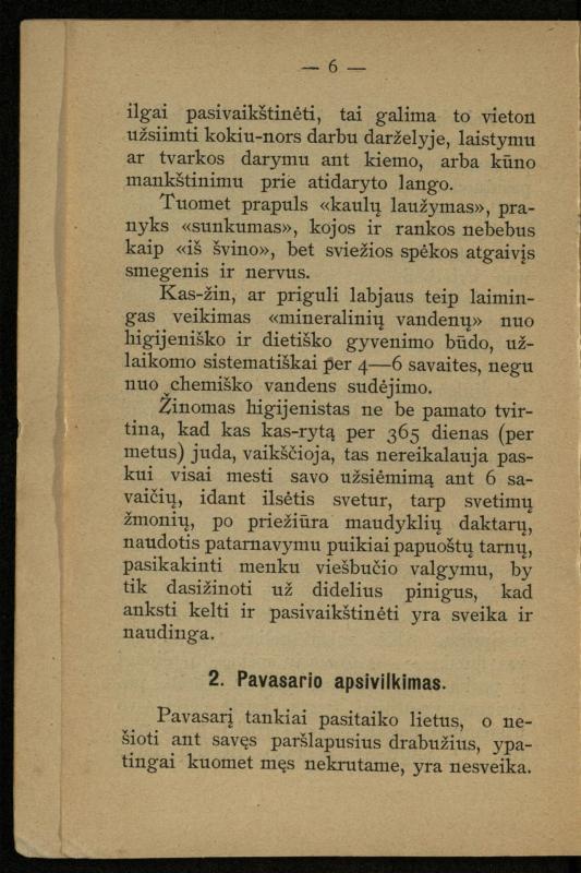 Kaip užsilaikyti pavasarį, vasarą, rudenį ir žiemą / [Otto Gotthilf Traenhart]; pagal d-rą med. L. Volbergą sutaisė d-ras A. Vileišis. – [Vilnius]: [„Vilniaus žinių“ red.], 1906 (Vilnius: „Vilniaus žinių“ sp.). – 91, [1] p.