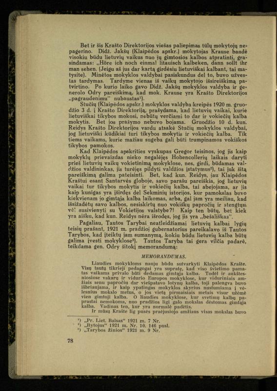 Mažosios Lietuvos mokyklos ir lietuvių kova dėl gimtosios kalbos / Ansas Bruožis; redagavo Vincas Vileišis. – Kaunas: Didž. ir Maž. Lietuvos kultūr. bendradarbiavimo s-gos Finansų m-jos tarnautojų skyriaus leidinys, 1935. – 94, [2] p.