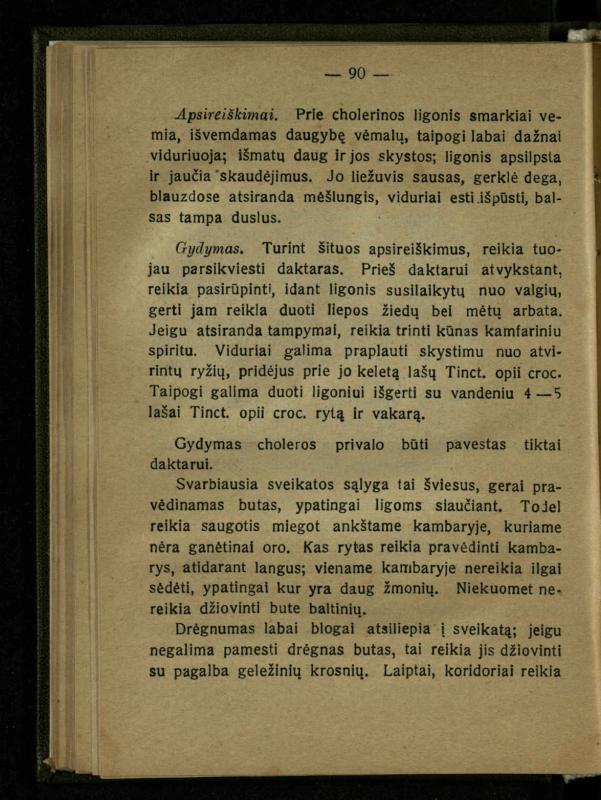 Naminis gydytojas: trumpas paprasčiausių ligų aprašymas ir jų gydymas / d-ras A. Vileišis. – 2-asis patais. leid. – Kaunas: „Švyturio“ b-vės leidinys, 1924. – 143 p.