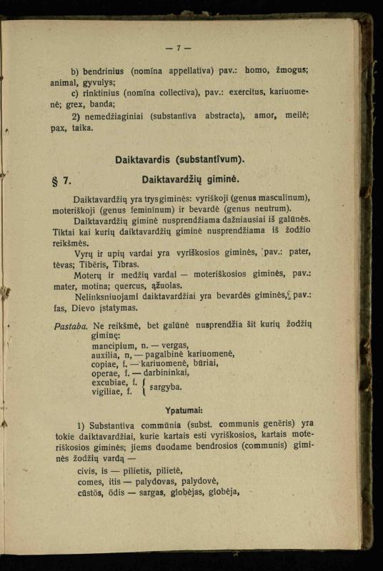 Lotynų kalbos etimologija ir pirmieji sintaksės dalykai: vidurinėms mokykloms vadovėlis (3-sios ir 4-sios kl. kursas) / K. Kliuksinas. – Kaunas: kooperacijos sąjungos „Spaudos fondo“ leidinys, 1932. – 131, [4] p.