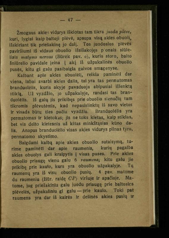 Naminis gydytojas: trumpas paprasčiausių ligų aprašymas ir jų gydymas / d-ras A. Vileišis. – 2-asis patais. leid. – Kaunas: „Švyturio“ b-vės leidinys, 1924. – 143 p.