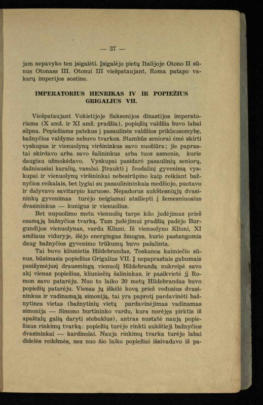 Vidurinių amžių istorija: vadovėlis vidurinėms ir aukštesniosioms mokykloms / K. Kliuksinas. – Kaunas: Sakalas, 1935. – 137, [5] p.