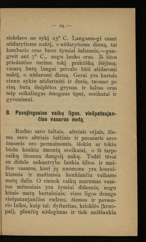 Kaip užsilaikyti pavasarį, vasarą, rudenį ir žiemą / [Otto Gotthilf Traenhart]; pagal d-rą med. L. Volbergą sutaisė d-ras A. Vileišis. – [Vilnius]: [„Vilniaus žinių“ red.], 1906 (Vilnius: „Vilniaus žinių“ sp.). – 91, [1] p.