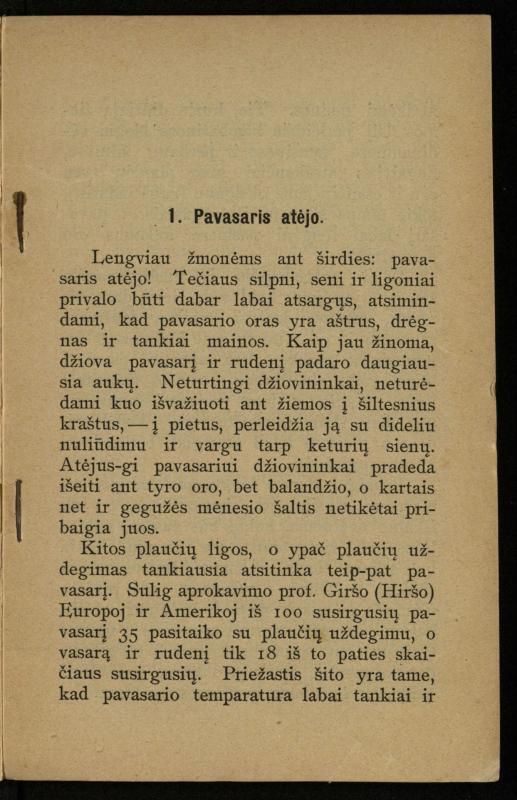 Kaip užsilaikyti pavasarį, vasarą, rudenį ir žiemą / [Otto Gotthilf Traenhart]; pagal d-rą med. L. Volbergą sutaisė d-ras A. Vileišis. – [Vilnius]: [„Vilniaus žinių“ red.], 1906 (Vilnius: „Vilniaus žinių“ sp.). – 91, [1] p.