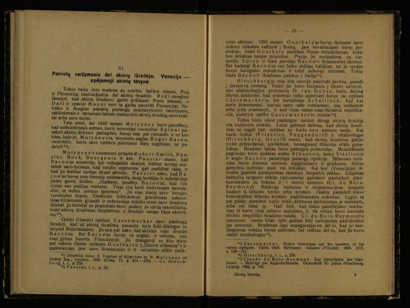 Akinių istorija: inauguracijos pranešimas, laikytas perimant Lietuvos universiteto rektoratą 1925 IX 15 d. / prof. med. d-ras P. Avižonis. – Kaunas: Lietuvos universiteto Medicinos fakulteto leidinys, 1926. – 49, [3] p.