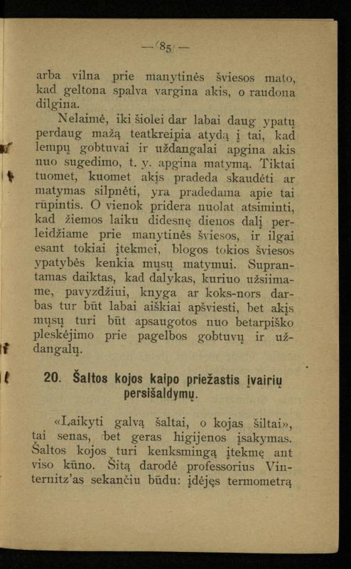 Kaip užsilaikyti pavasarį, vasarą, rudenį ir žiemą / [Otto Gotthilf Traenhart]; pagal d-rą med. L. Volbergą sutaisė d-ras A. Vileišis. – [Vilnius]: [„Vilniaus žinių“ red.], 1906 (Vilnius: „Vilniaus žinių“ sp.). – 91, [1] p.