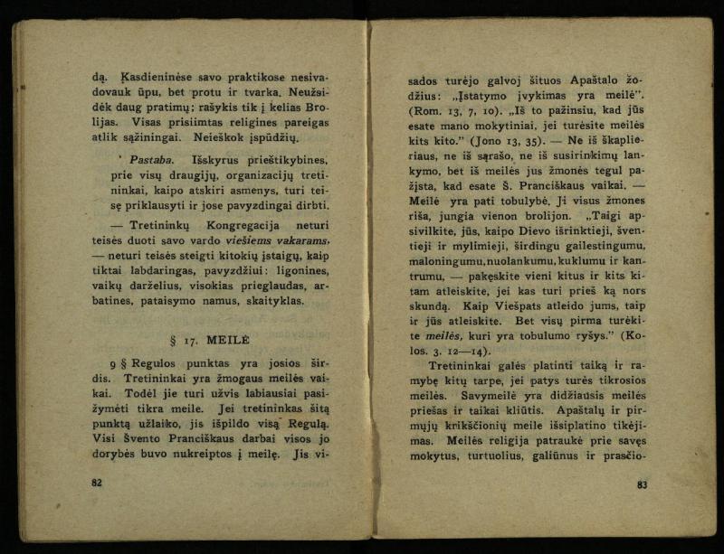 Naujas vadovėlis šv. Pranciškaus tretininkams / sustatė T. Pranciškus Bizauskas O. F. M. – 3-ias papild. ir pager. leid. – Kaunas: [s.n.], 1934. – 200 p.