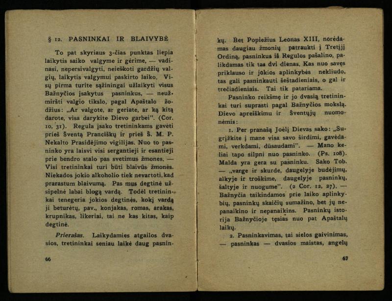 Naujas vadovėlis šv. Pranciškaus tretininkams / sustatė T. Pranciškus Bizauskas O. F. M. – 3-ias papild. ir pager. leid. – Kaunas: [s.n.], 1934. – 200 p.