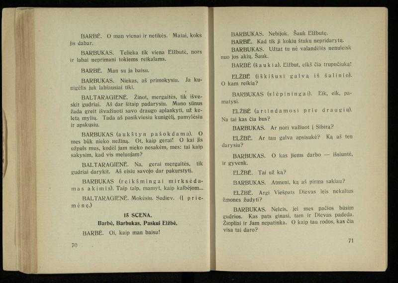 Kur laimė? : 5 veiksmų drama / J. Dobilas. – Kaunas: autoriaus leidinys, 1930. – 165, [1] p.