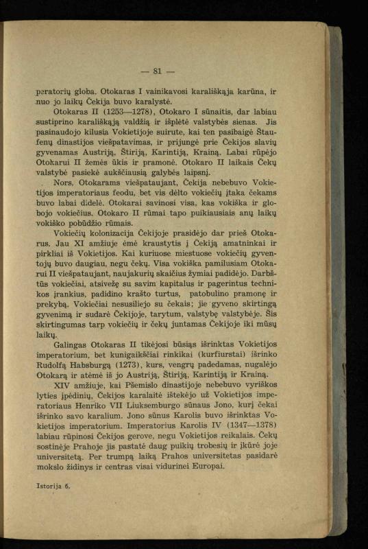 Vidurinių amžių istorija: vadovėlis vidurinėms ir aukštesniosioms mokykloms / K. Kliuksinas. – Kaunas: Sakalas, 1935. – 137, [5] p.