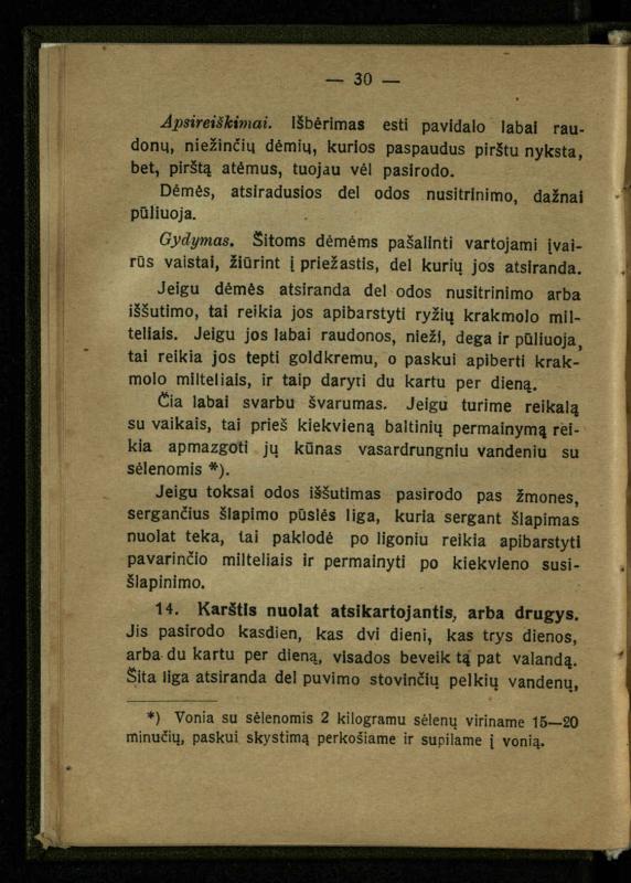 Naminis gydytojas: trumpas paprasčiausių ligų aprašymas ir jų gydymas / d-ras A. Vileišis. – 2-asis patais. leid. – Kaunas: „Švyturio“ b-vės leidinys, 1924. – 143 p.