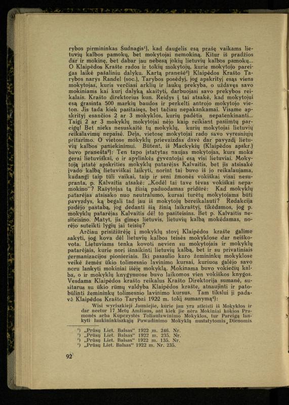 Mažosios Lietuvos mokyklos ir lietuvių kova dėl gimtosios kalbos / Ansas Bruožis; redagavo Vincas Vileišis. – Kaunas: Didž. ir Maž. Lietuvos kultūr. bendradarbiavimo s-gos Finansų m-jos tarnautojų skyriaus leidinys, 1935. – 94, [2] p.