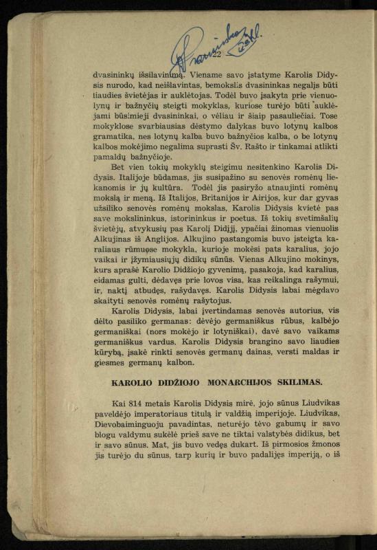 Vidurinių amžių istorija: vadovėlis vidurinėms ir aukštesniosioms mokykloms / K. Kliuksinas. – Kaunas: Sakalas, 1935. – 137, [5] p.