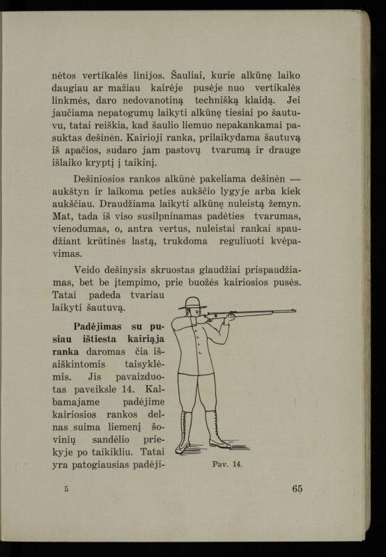 Šaudymo kultūra ir technika / Kazimieras Svilas. – Kaunas: „Policijos“ laikr. leid., 1936. – 327 p.