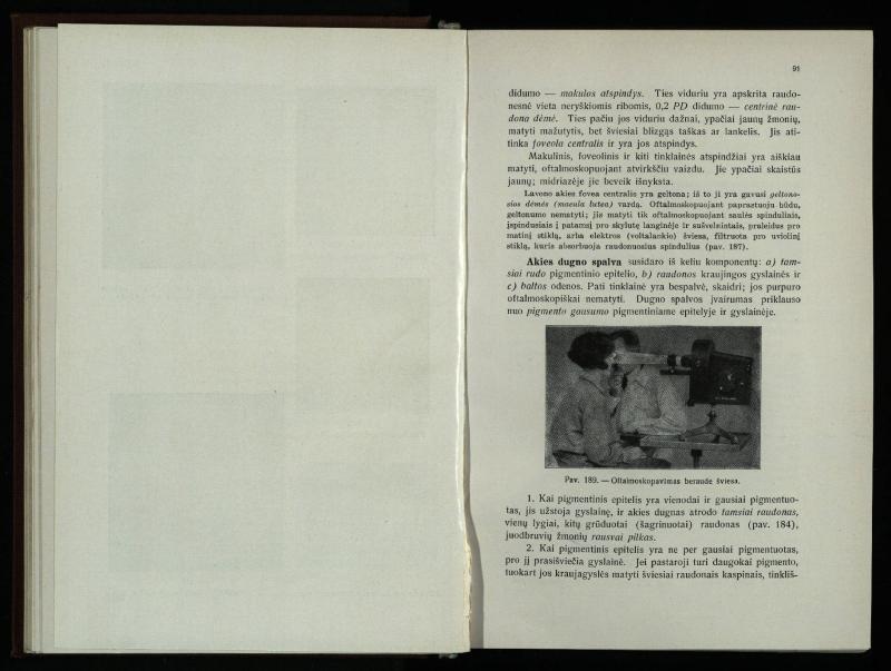 Akių ligų vadovas / Petras Avižonis. – Kaunas: Medicinos fakultetao leidinys, 1940. – VIII, 841, [2] p., 18 iliustr. lap.
