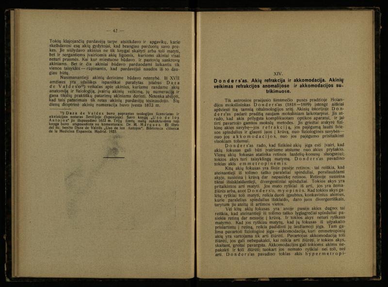 Akinių istorija: inauguracijos pranešimas, laikytas perimant Lietuvos universiteto rektoratą 1925 IX 15 d. / prof. med. d-ras P. Avižonis. – Kaunas: Lietuvos universiteto Medicinos fakulteto leidinys, 1926. – 49, [3] p.