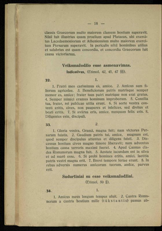 Lotynų kalbos chrestomatija: vidurinėms mokykloms vadovėlis (3-sios ir 4-sios klasės kursas) / K. Kliuksinas. – [Kaunas]: Koper. s-ga „Spaudos fondas“, 1932. – 191 p.
