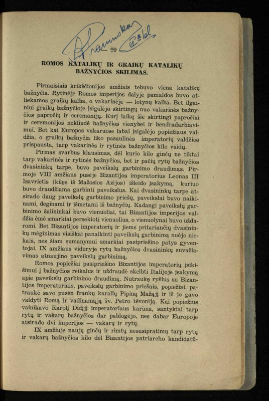 Vidurinių amžių istorija: vadovėlis vidurinėms ir aukštesniosioms mokykloms / K. Kliuksinas. – Kaunas: Sakalas, 1935. – 137, [5] p.