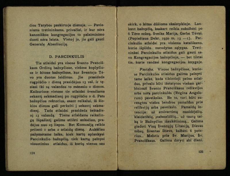 Naujas vadovėlis šv. Pranciškaus tretininkams / sustatė T. Pranciškus Bizauskas O. F. M. – 3-ias papild. ir pager. leid. – Kaunas: [s.n.], 1934. – 200 p.