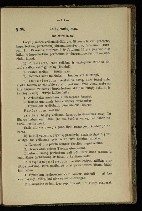 Lotynų kalbos etimologija ir pirmieji sintaksės dalykai: vidurinėms mokykloms vadovėlis (3-sios ir 4-sios kl. kursas) / K. Kliuksinas. – Kaunas: kooperacijos sąjungos „Spaudos fondo“ leidinys, 1932. – 131, [4] p.