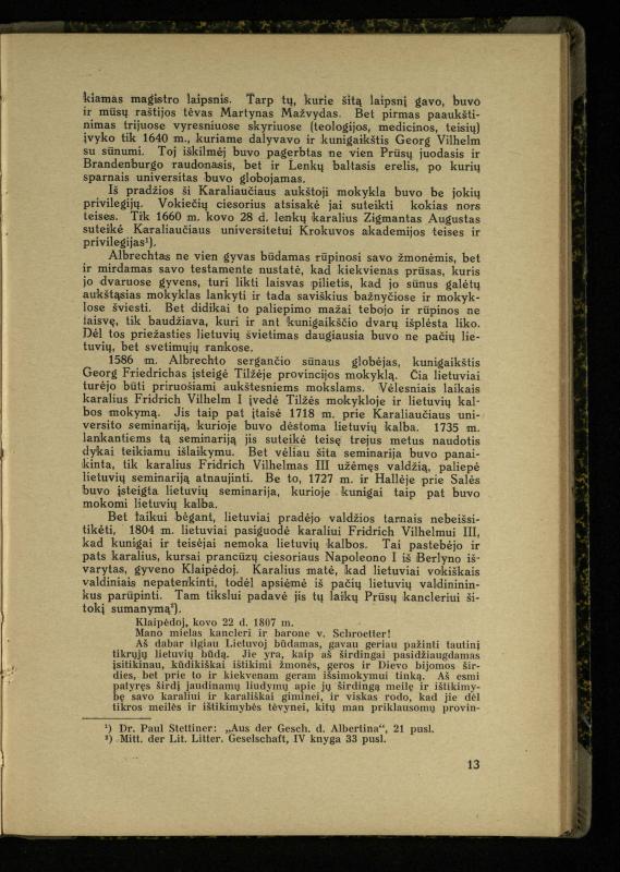 Mažosios Lietuvos mokyklos ir lietuvių kova dėl gimtosios kalbos / Ansas Bruožis; redagavo Vincas Vileišis. – Kaunas: Didž. ir Maž. Lietuvos kultūr. bendradarbiavimo s-gos Finansų m-jos tarnautojų skyriaus leidinys, 1935. – 94, [2] p.