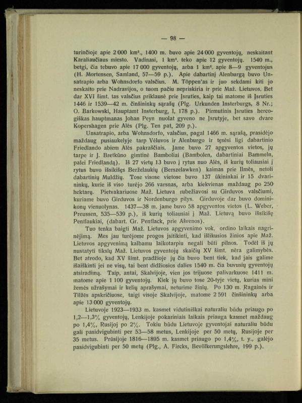 Tautiniai santykiai Maž. Lietuvoje ligi Didžiojo karo istorijos ir statistikos šviesoje
/ Vincas Vileišis. – Kaunas: Politinių ir socialinių mokslų institutas, 1935. – 271, [3] p.