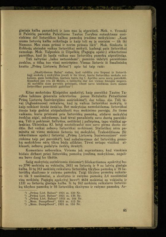 Mažosios Lietuvos mokyklos ir lietuvių kova dėl gimtosios kalbos / Ansas Bruožis; redagavo Vincas Vileišis. – Kaunas: Didž. ir Maž. Lietuvos kultūr. bendradarbiavimo s-gos Finansų m-jos tarnautojų skyriaus leidinys, 1935. – 94, [2] p.