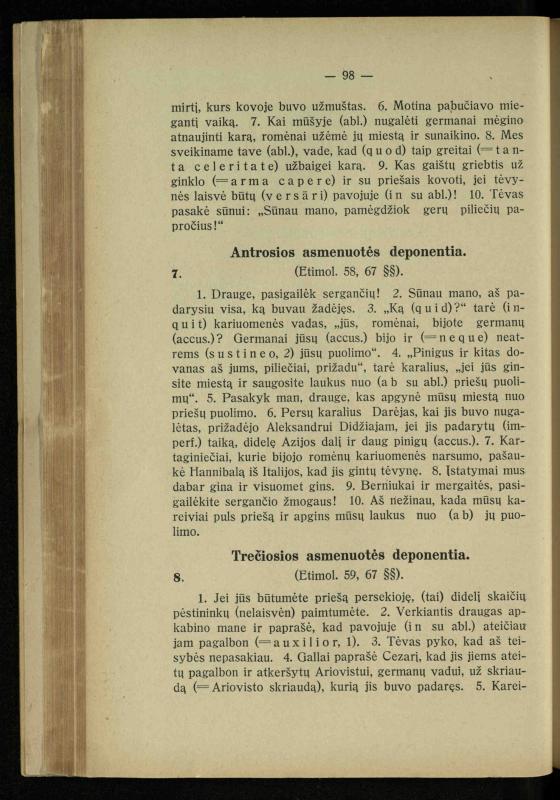 Lotynų kalbos chrestomatija: vidurinėms mokykloms vadovėlis (3-sios ir 4-sios klasės kursas) / K. Kliuksinas. – [Kaunas]: Koper. s-ga „Spaudos fondas“, 1932. – 191 p.