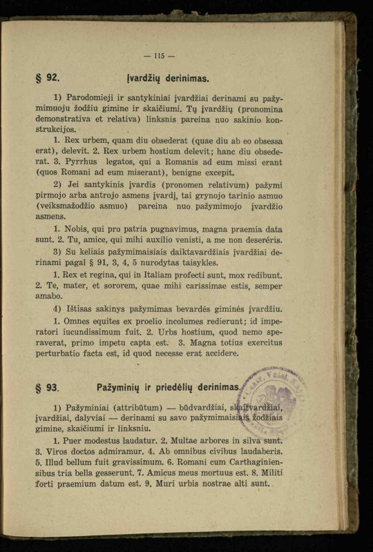 Lotynų kalbos etimologija ir pirmieji sintaksės dalykai: vidurinėms mokykloms vadovėlis (3-sios ir 4-sios kl. kursas) / K. Kliuksinas. – Kaunas: kooperacijos sąjungos „Spaudos fondo“ leidinys, 1932. – 131, [4] p.