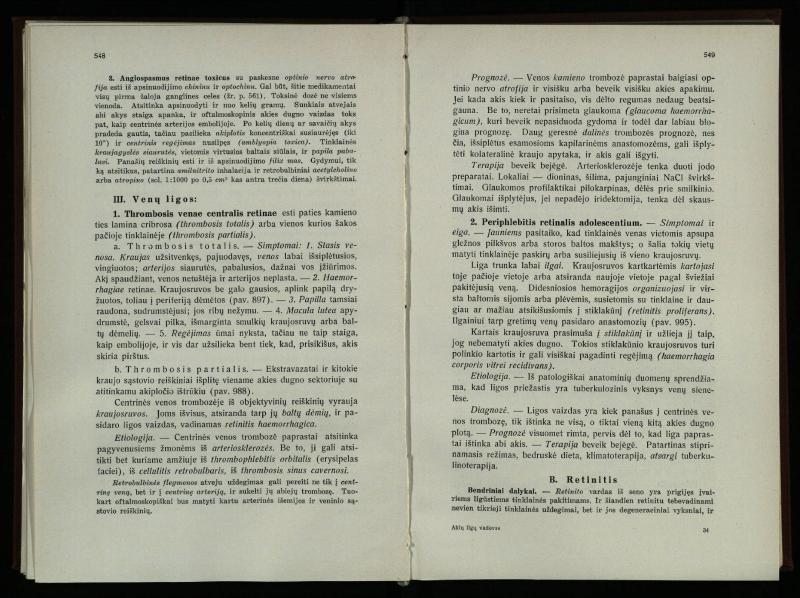 Akių ligų vadovas / Petras Avižonis. – Kaunas: Medicinos fakultetao leidinys, 1940. – VIII, 841, [2] p., 18 iliustr. lap.