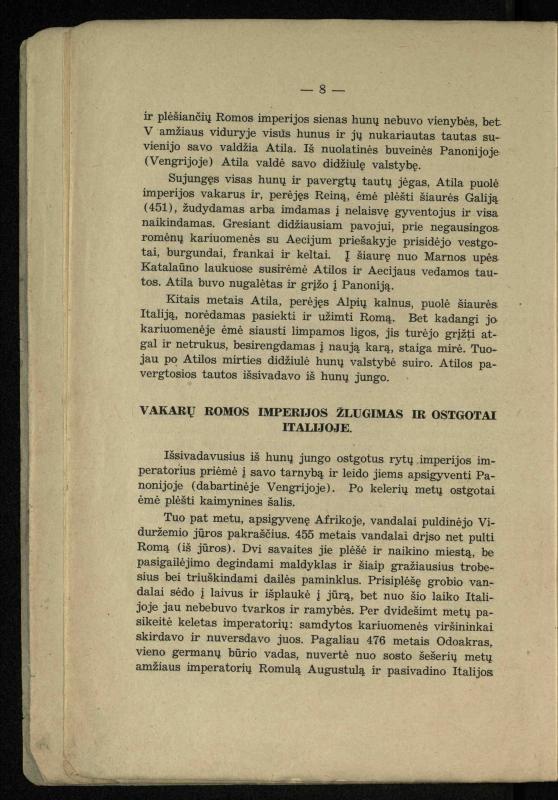 Vidurinių amžių istorija: vadovėlis vidurinėms ir aukštesniosioms mokykloms / K. Kliuksinas. – Kaunas: Sakalas, 1935. – 137, [5] p.