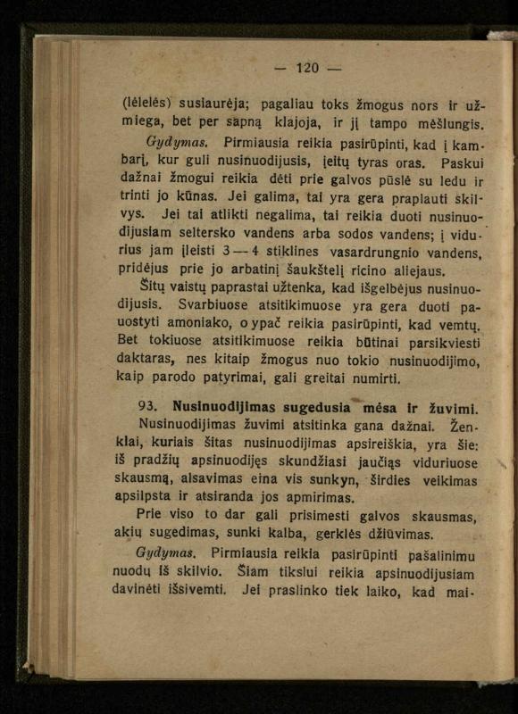 Naminis gydytojas: trumpas paprasčiausių ligų aprašymas ir jų gydymas / d-ras A. Vileišis. – 2-asis patais. leid. – Kaunas: „Švyturio“ b-vės leidinys, 1924. – 143 p.