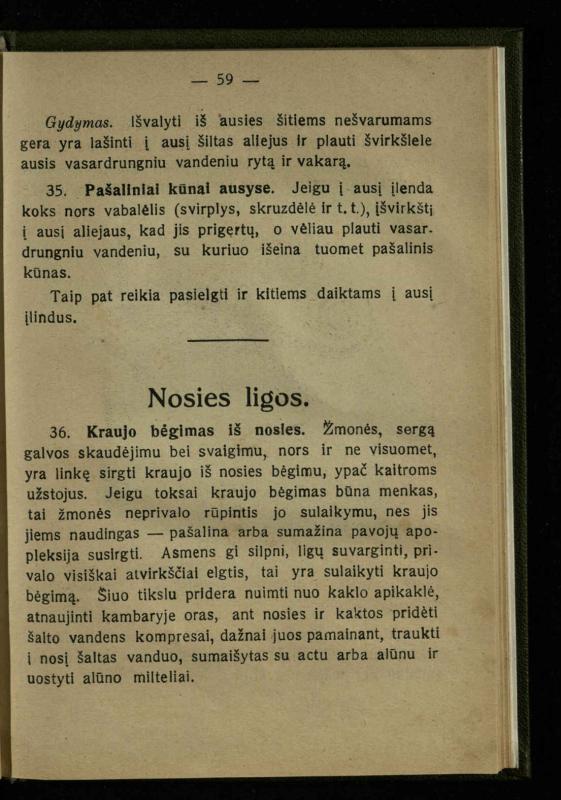 Naminis gydytojas: trumpas paprasčiausių ligų aprašymas ir jų gydymas / d-ras A. Vileišis. – 2-asis patais. leid. – Kaunas: „Švyturio“ b-vės leidinys, 1924. – 143 p.