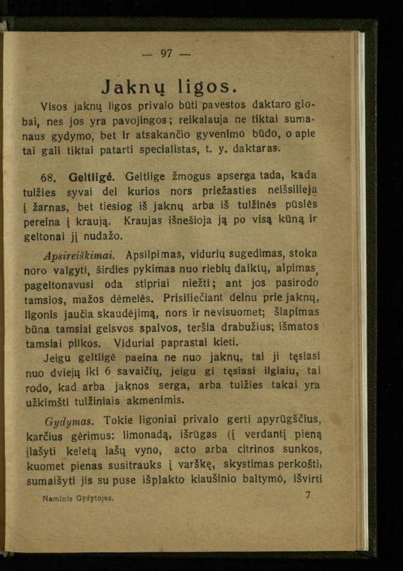 Naminis gydytojas: trumpas paprasčiausių ligų aprašymas ir jų gydymas / d-ras A. Vileišis. – 2-asis patais. leid. – Kaunas: „Švyturio“ b-vės leidinys, 1924. – 143 p.